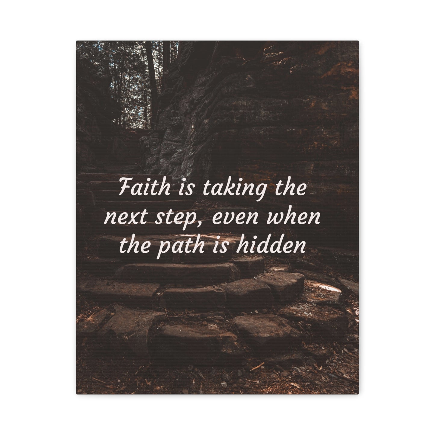 Faith is taking the next step even when the path is hidden, Inspirational Canvas Art, Motivational Wall Decor, Gift for Dreamers, Home Office Decor, Uplifting Quote Artwork