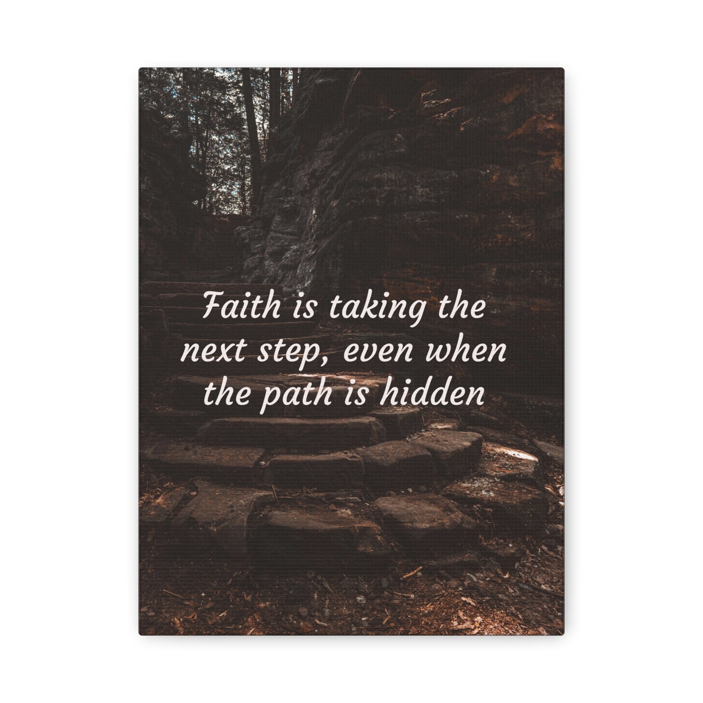 Faith is taking the next step even when the path is hidden, Inspirational Canvas Art, Motivational Wall Decor, Gift for Dreamers, Home Office Decor, Uplifting Quote Artwork