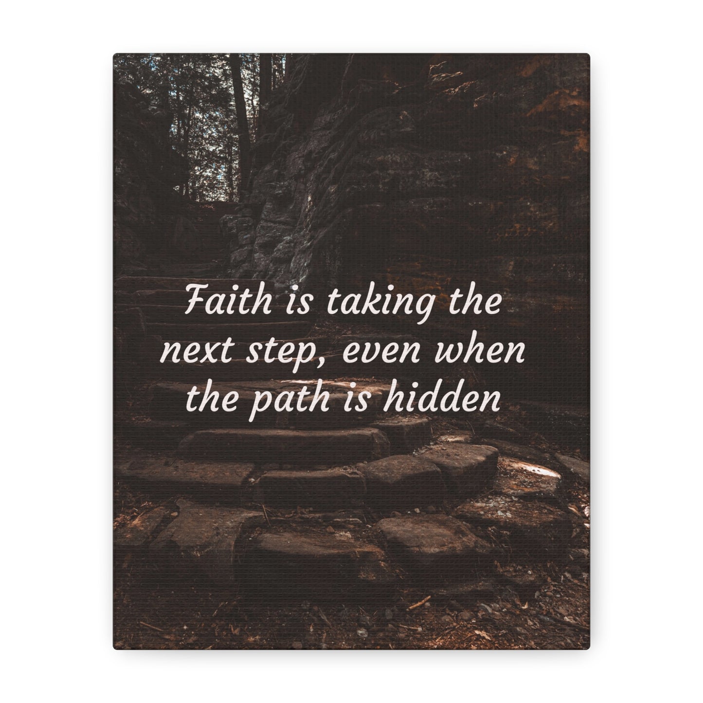 Faith is taking the next step even when the path is hidden, Inspirational Canvas Art, Motivational Wall Decor, Gift for Dreamers, Home Office Decor, Uplifting Quote Artwork