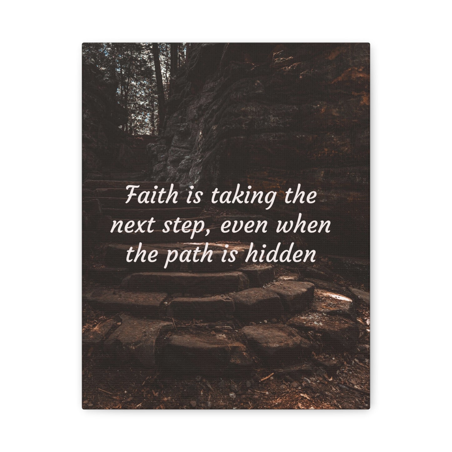 Faith is taking the next step even when the path is hidden, Inspirational Canvas Art, Motivational Wall Decor, Gift for Dreamers, Home Office Decor, Uplifting Quote Artwork